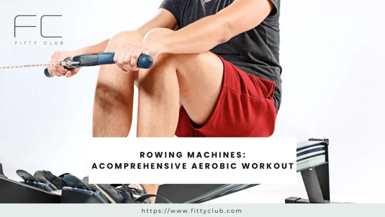 Rowing Machines A Comprehensive Aerobic Workout